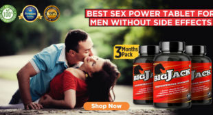 Use Sex Power Tablets To Get Satisfactory Bed Performance