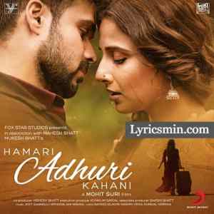 Hamari Adhuri Kahani Lyrics – Arijit Singh | Lyricsmin