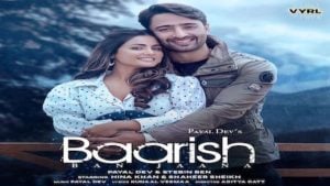 BAARISH BAN JAANA LYRICS – Payal Dev