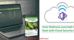 How to Deal with Cloud Security Risks with help of Webroot Antivirus?