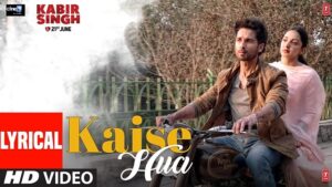 KAISE HUA LYRICS