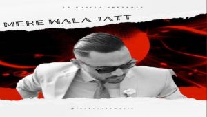 MERE WALA JATT LYRICS