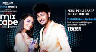 Pehli Pehli Baar / Dheere Dheere Lyrics – Darshan Raval