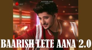 Baarish Lete Aana 2.0 Lyrics – Darshan Raval