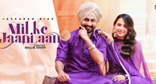 Mil Ke Jaani Aan Lyrics – Jaskaran Riar