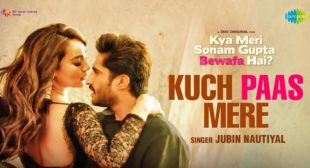 Kuch Paas Mere Jubin Nautiyal Lyrics