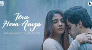 Lyrics of Tera Hona Aaya by Rochak Kohli