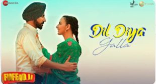 Dil Diya Galla Lyrics and Video