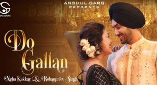 Do Gallan Lyrics – Neha Kakkar