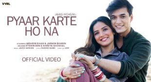 Pyar Karte Ho Na Lyrics – Stebin Ben