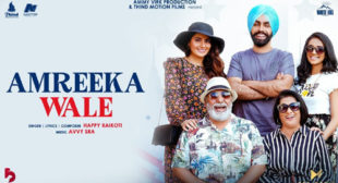 Happy Raikoti – Amreeka Wale Lyrics