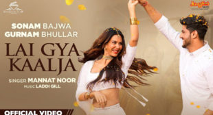 Mannat Noor – Lai Gya Kaalja Lyrics