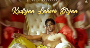 Kudiyan Lahore Diyan Song Lyrics