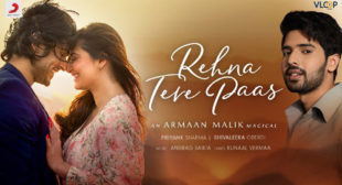 Armaan Malik’s New Song Rehna Tere Paas