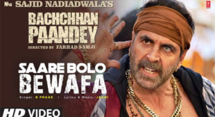 Saare Bolo Bewafa Lyrics from Bachchhan Paandey