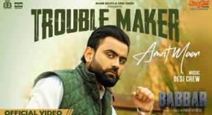 Amrit Maan – Trouble Maker Lyrics