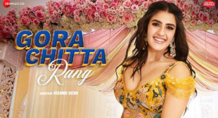 Gora Chitta Rang Lyrics – Nikhita Gandhi