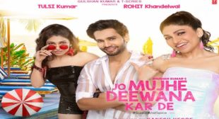 Jo Mujhe Deewana Kar De Lyrics – Tulsi Kumar