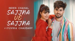 SAJJNA VE SAJJNA LYRICS – Inder Chahal