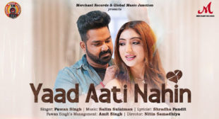 Pawan Singh – Yaad Aati Nahin Lyrics