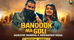 Bandook Ma Goli – Masoom Sharma Lyrics