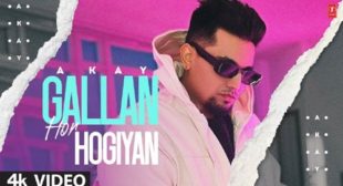 A Kay’s New Song Gallan Hor Hogiyan