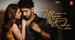 Mera Na Reha – Babbal Rai Lyrics