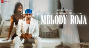 Yo Yo Honey Singh’s New Song Melody Roja