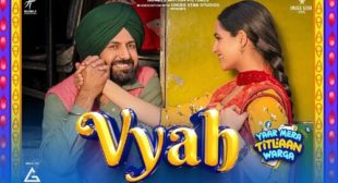 Vyah Song Lyrics – Angrej Ali