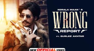 Wrong Report Lyrics – Korala Maan