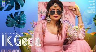 Ik Geda – Shipra Goyal Lyrics