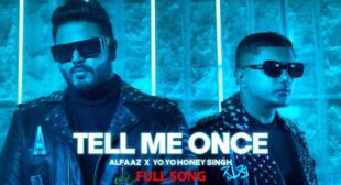 Yo Yo Honey Singh – Tell Me Once Lyrics