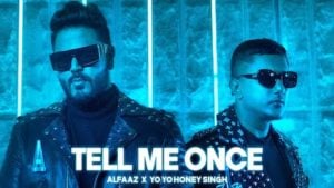 Tell Me Once Lyrics – Yo Yo Honey Singh