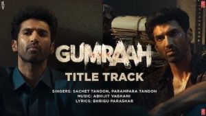 Gumraah Lyrics – Sachet Parampara