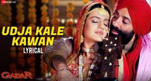 Udja Kale Kawan Lyrics – Gadar – Ek Prem Katha