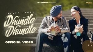 DHUNDLE DHUNDLE LYRICS – Bunny Johal