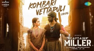 Kombari Vettapuli Lyrics – Captain Miller